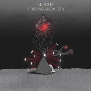 收听Kercha的Propaganda歌词歌曲