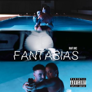 Dengarkan Fantasías (Explicit) lagu dari Rafi MC dengan lirik