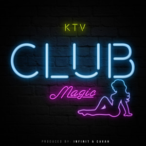 Listen to Club Magic (Explicit) song with lyrics from KTV