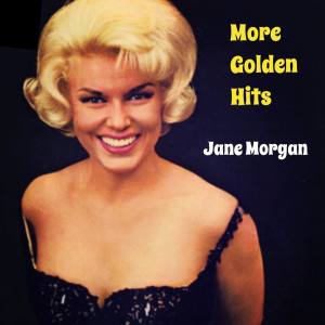 Jane Morgan的專輯More Golden Hits