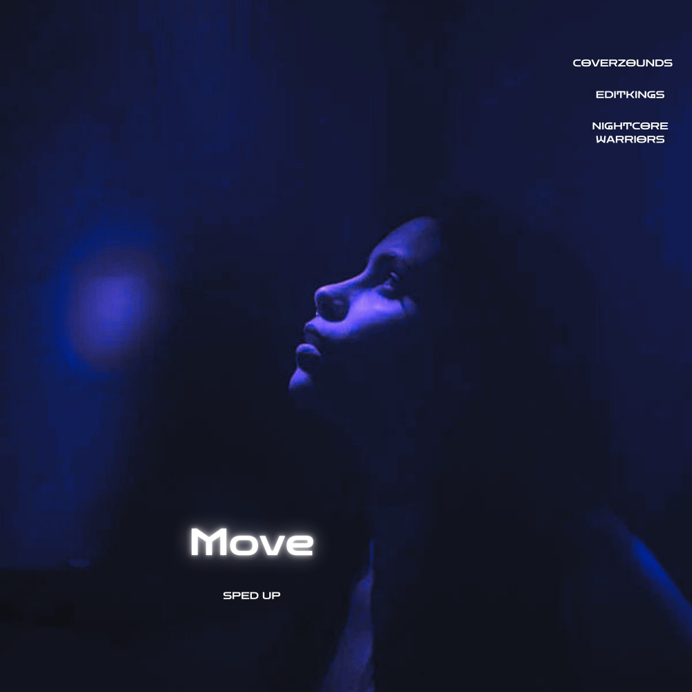 Move (Sped Up)