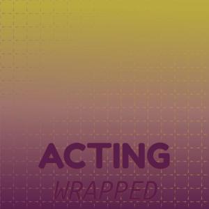 Various Artists的專輯Acting Wrapped