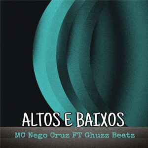 ดาวน์โหลดและฟังเพลง Altos e Baixos พร้อมเนื้อเพลงจาก mc nego cruz