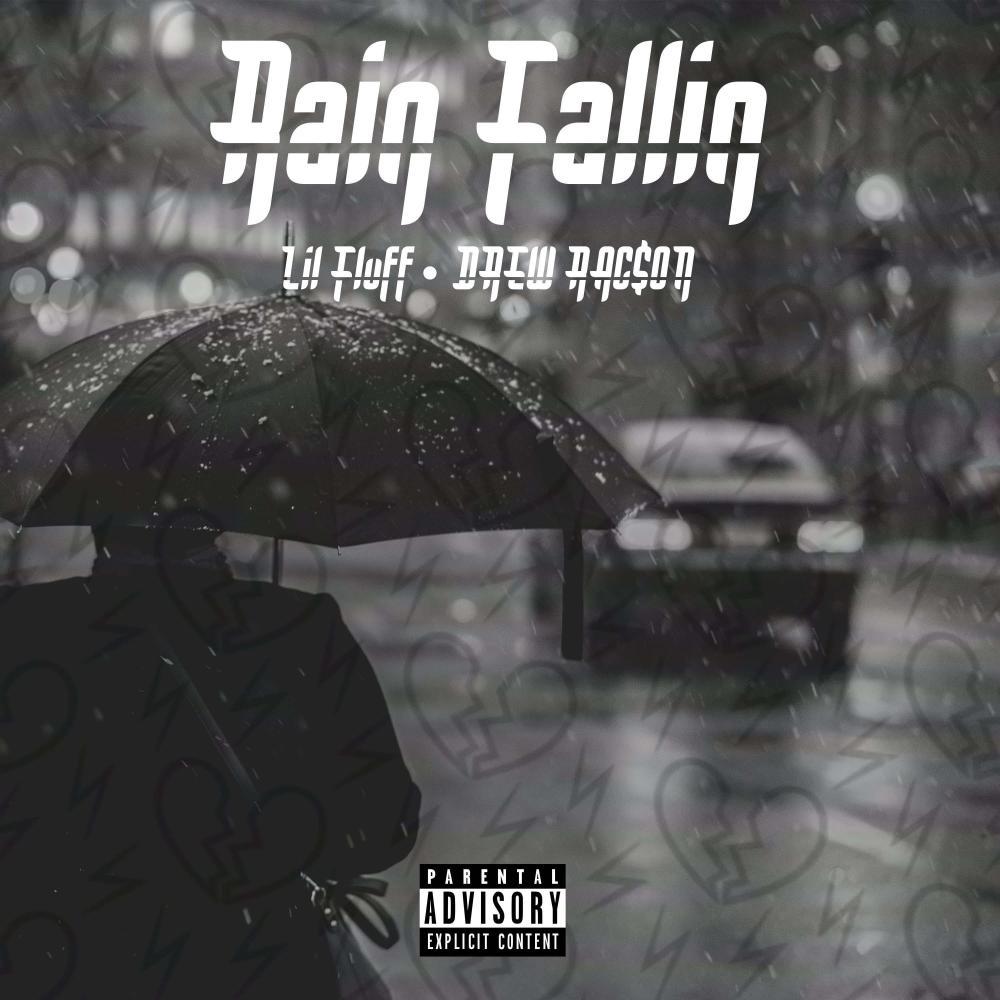 Rain Fallin' (feat. DREW RAC$ON) (Explicit)