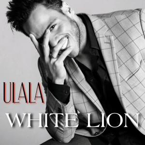 ULALA dari White Lion
