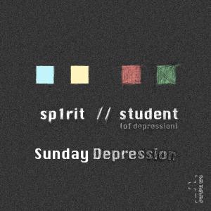 收聽Sp1rit的Sunday Depression歌詞歌曲