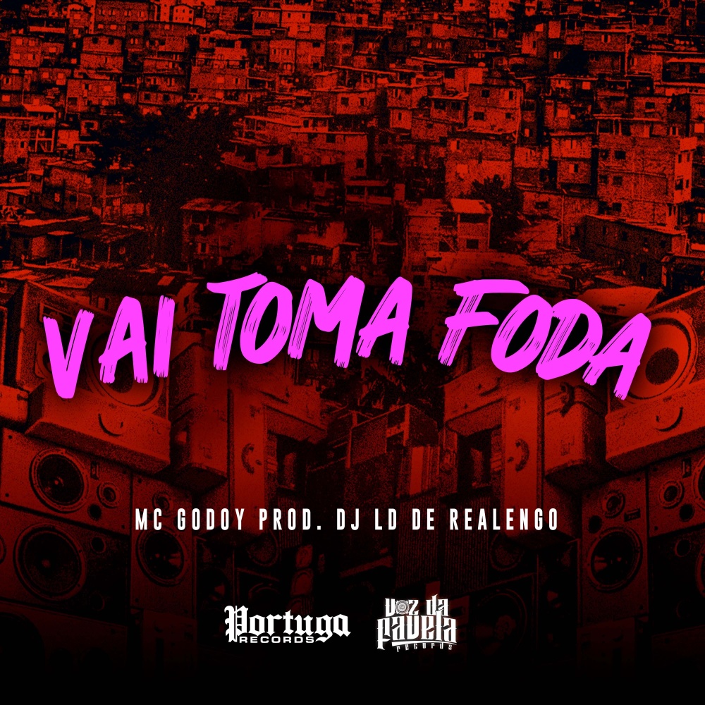 Vai Toma Foda (Explicit)