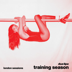 Dua Lipa的專輯Training Season (London Sessions)