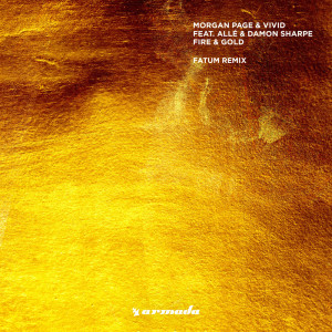 收听Morgan Page的Fire & Gold (Fatum Extended Remix)歌词歌曲