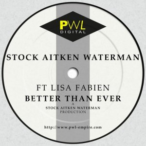 Stock Aitken Waterman的專輯Better Than Ever (feat. Lisa Fabien)