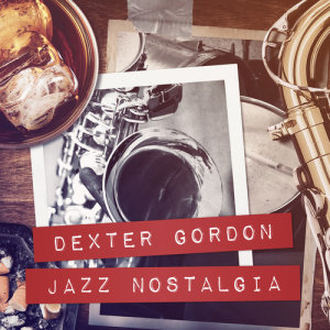 Gordon, Dexter的專輯Jazz Nostalgia