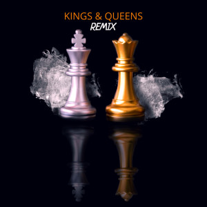 Kings & Queens (Remix)