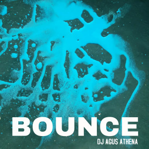 อัลบัม Bounce ศิลปิน DJ Agus Athena