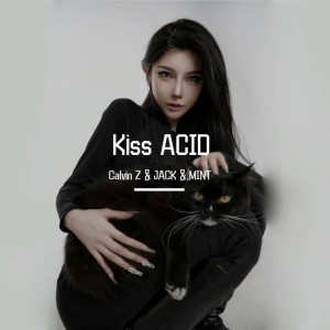 Album Kiss ACID from Jack wu