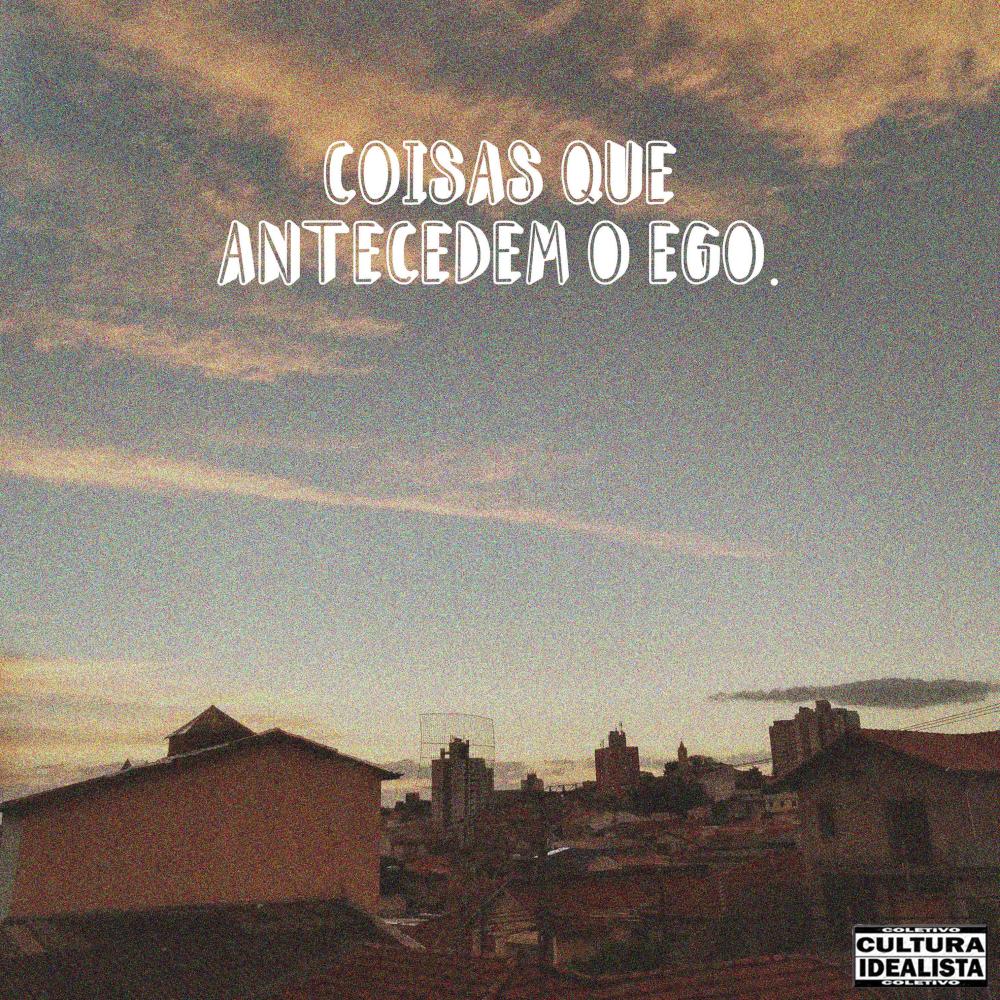 Coisas Que Antecedem o Ego