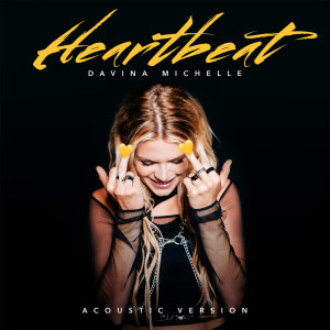 Davina Michelle的专辑Heartbeat (Acoustic Version)