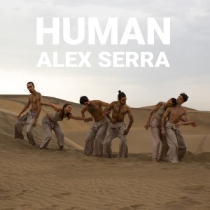 收聽Alex Serra的Human歌詞歌曲