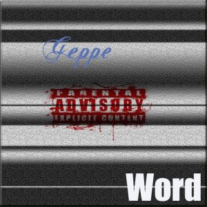 ดาวน์โหลดและฟังเพลง Word (Explicit) พร้อมเนื้อเพลงจาก Geppe