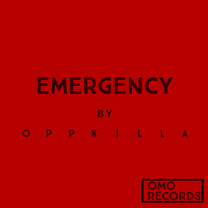 ดาวน์โหลดและฟังเพลง Emergency (Explicit) พร้อมเนื้อเพลงจาก Opp Killa