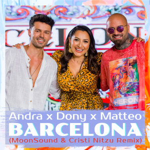 ดาวน์โหลดและฟังเพลง Barcelona (Moonsound & Cristi Nitzu Remix) พร้อมเนื้อเพลงจาก Andra