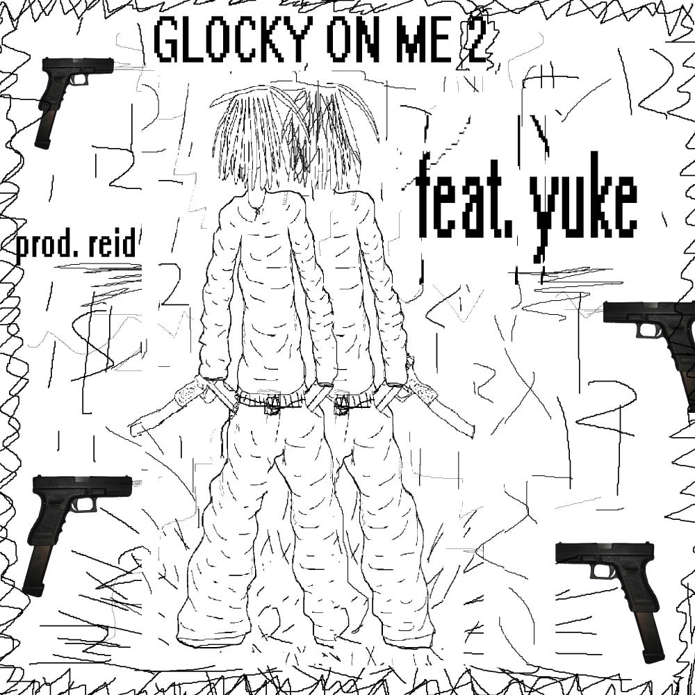 Glocky on me 2 (feat. yuke & reidsixx) (Explicit)