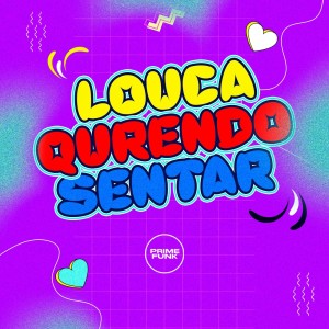 Juka Mandelão的專輯Louca Querendo Sentar (Explicit)