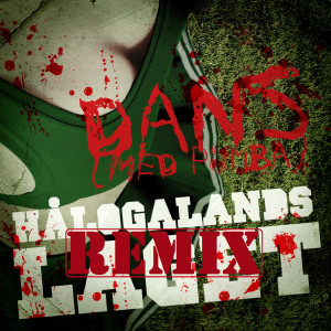 ดาวน์โหลดและฟังเพลง Dans (Remix) พร้อมเนื้อเพลงจาก Hålogalandslaget