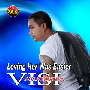 Listen to Loving Her Was Easier (Explicit) song with lyrics from Visi Anakotta