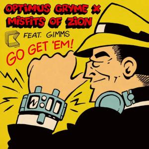 收聽Optimus Gryme的Go Get Em (Meds Remix)歌詞歌曲