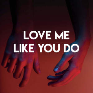 Dengarkan Love Me Like You Do lagu dari Sassydee dengan lirik