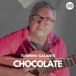 Album Chocolate from Tuninho Galante