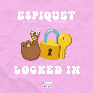 Album Locked In (Explicit) from Espiquet