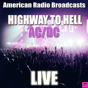 收听AC/DC的Highway To Hell (Live)歌词歌曲