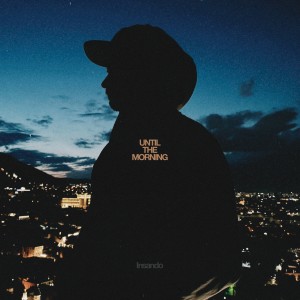 Album Until the morning from Insando