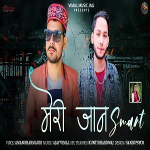 Listen to Meri Jaan Smart song with lyrics from Aman Bharmouri