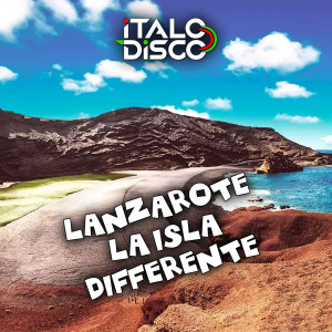 Listen to LANZAROTE LA ISLA DIFFERENTE song with lyrics from Italodisco