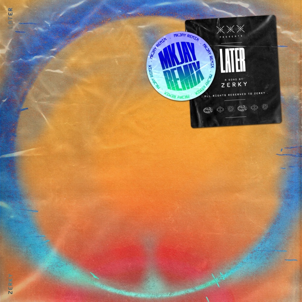 Later (MKJAY Remix)