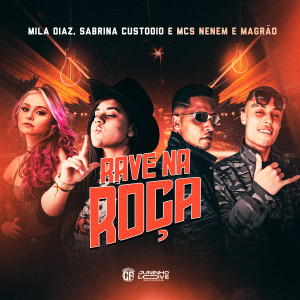 收聽Mila Diaz的Rave Na Roça歌詞歌曲