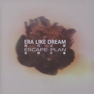 Album Era Like Dream from Escape Plan