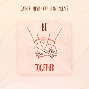 Listen to Be Together song with lyrics from Dainez