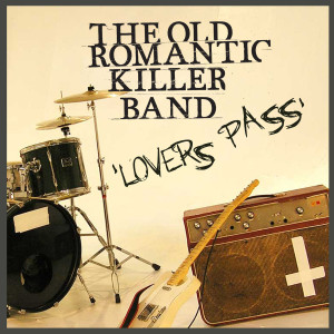 The Old Romantic Killer Band的專輯Lovers Pass