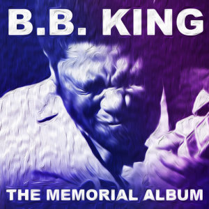 收聽B.B.King的Why I Sing the Blues (Live)歌詞歌曲
