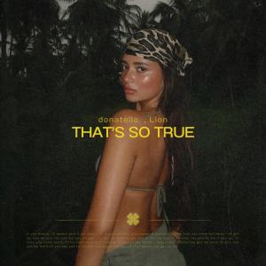 ดาวน์โหลดและฟังเพลง That's So True (Afro House|Explicit) พร้อมเนื้อเพลงจาก donatello.