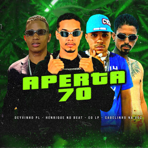 收聽Henrique no Beat的Aperta 70 (Explicit)歌詞歌曲