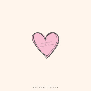 Listen to Anyone / Your Love song with lyrics from Anthem Lights