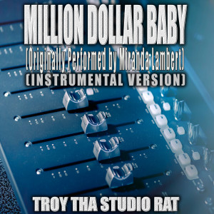 Troy Tha Studio Rat的專輯Million Dollar Baby (Originally Performed by Tommy Richman) (Instrumental Version)