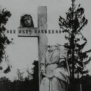 Album See Only Darkness from 