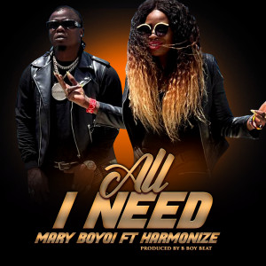 Listen to All I Need (Explicit) song with lyrics from Mary Boyoi