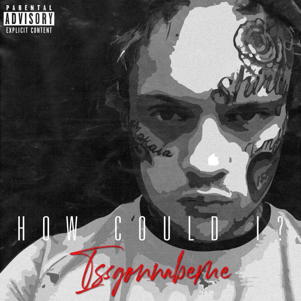 How Could I (Explicit)