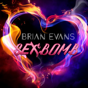 Album Sexbomb oleh Brian Evans